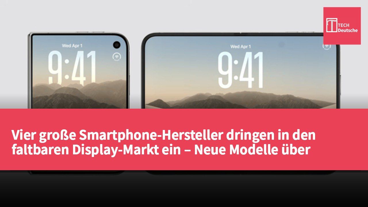 Vier große Smartphone-Hersteller dringen in den faltbaren Display-Markt ein – Neue Modelle über 10.000 Yuan.