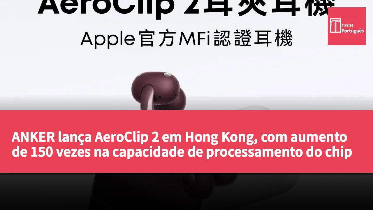 ANKER lança AeroClip 2 em Hong Kong, com aumento de 150 vezes na capacidade de processamento do chip AI próprio