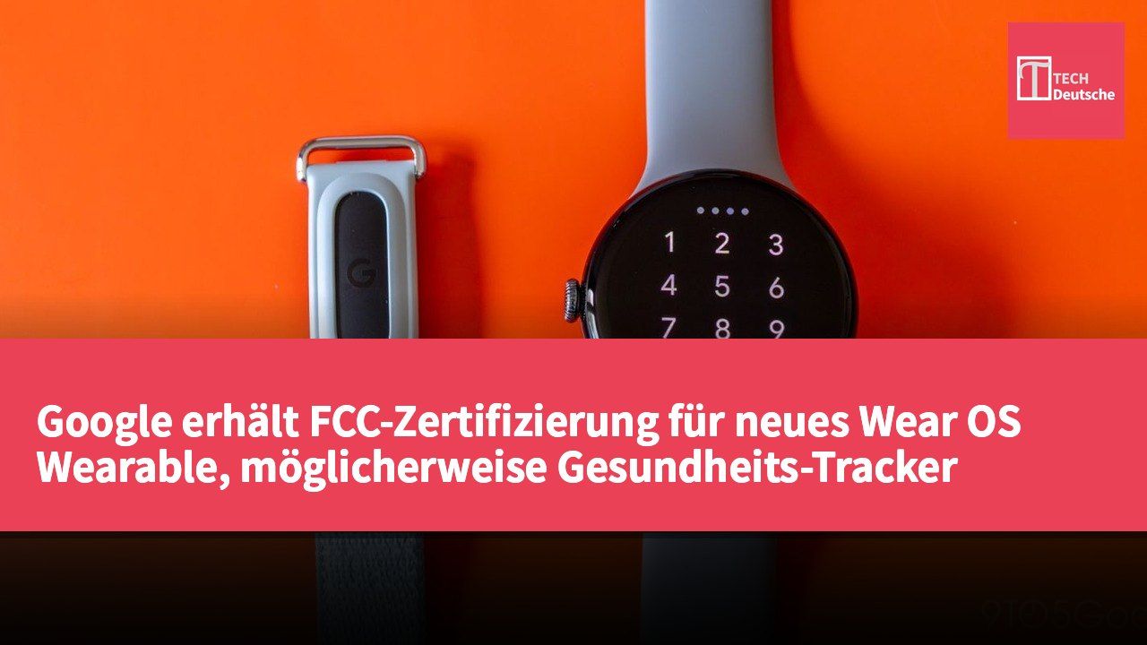 Google erhält FCC-Zertifizierung für neues Wear OS Wearable, möglicherweise Gesundheits-Tracker