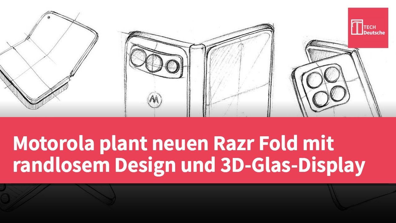Motorola plant neuen Razr Fold mit randlosem Design und 3D-Glas-Display