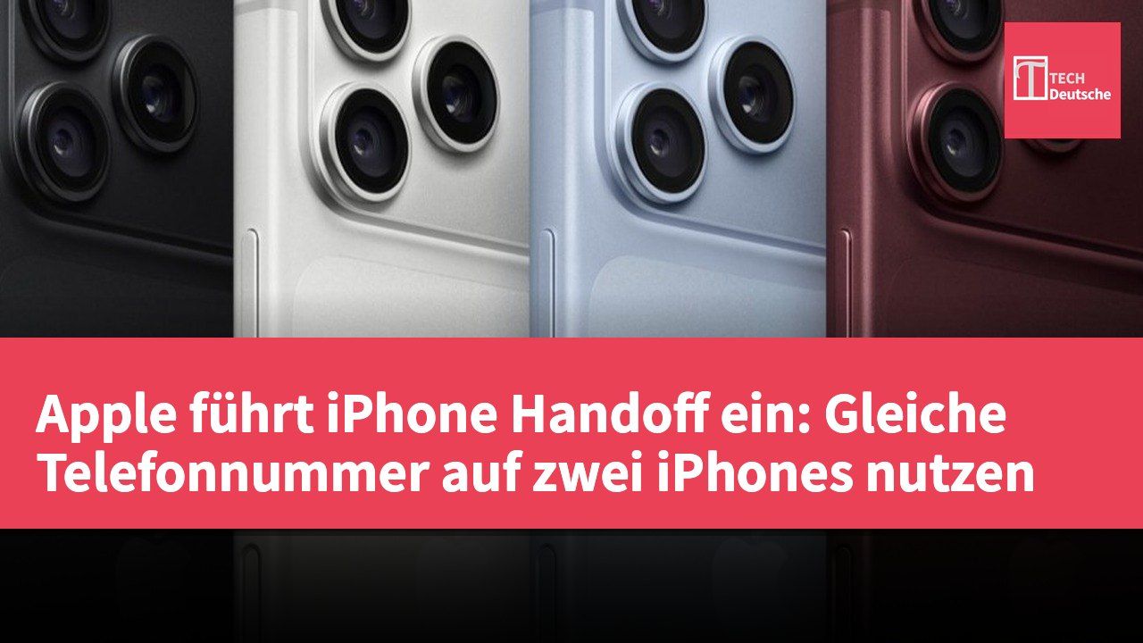 Apple führt iPhone Handoff ein: Gleiche Telefonnummer auf zwei iPhones nutzen