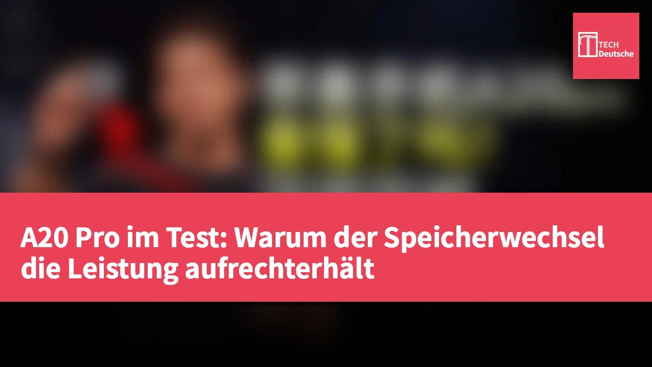 A20 Pro im Test: Warum der Speicherwechsel die Leistung aufrechterhält