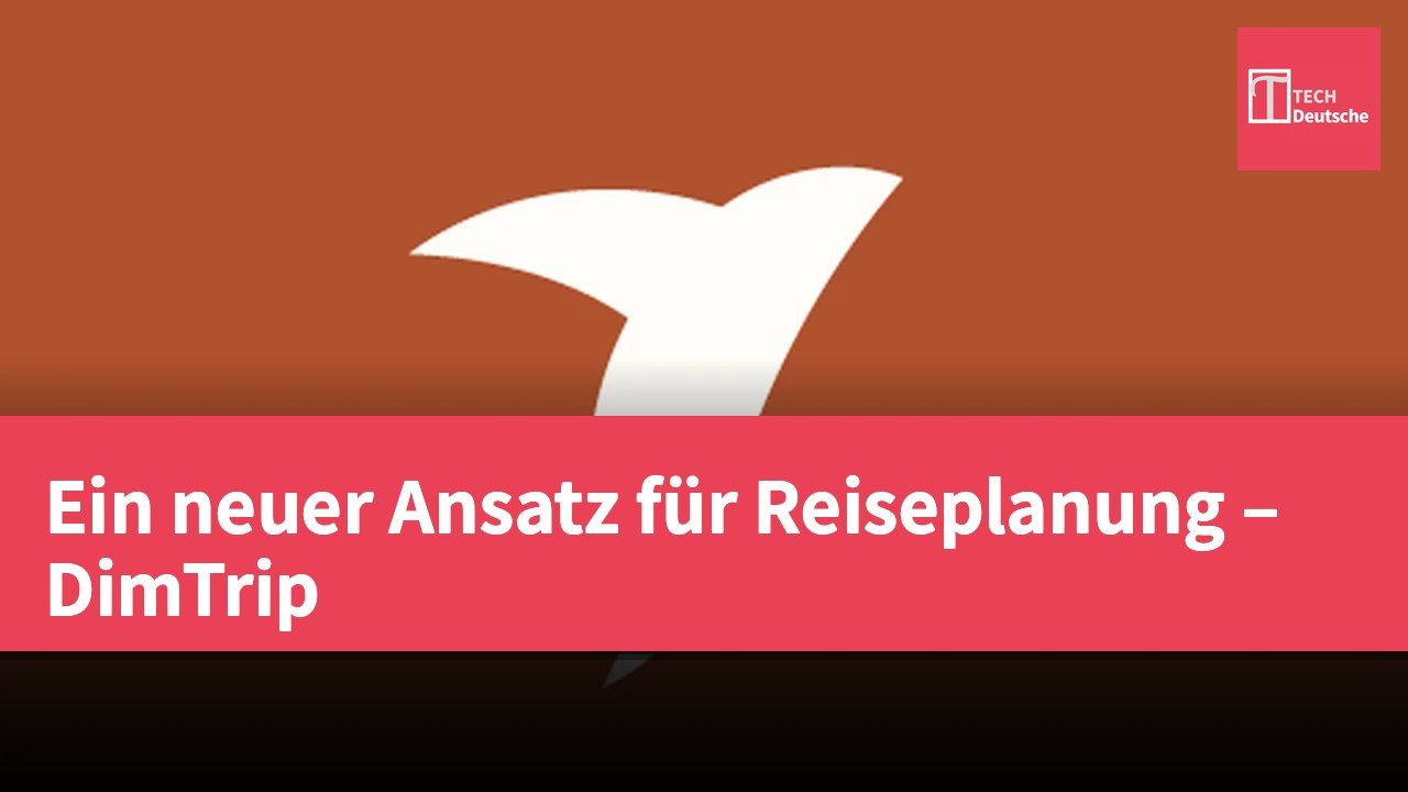 Ein neuer Ansatz für Reiseplanung – DimTrip