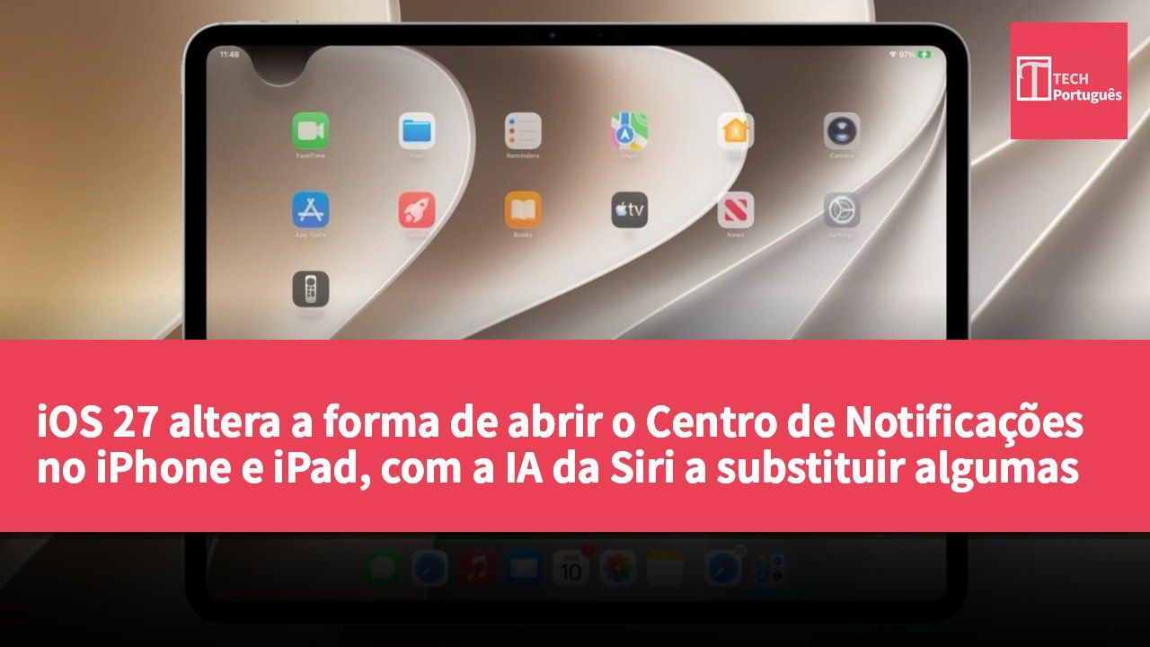 iOS 27 altera a forma de abrir o Centro de Notificações no iPhone e iPad, com a IA da Siri a substituir algumas funções de gestos