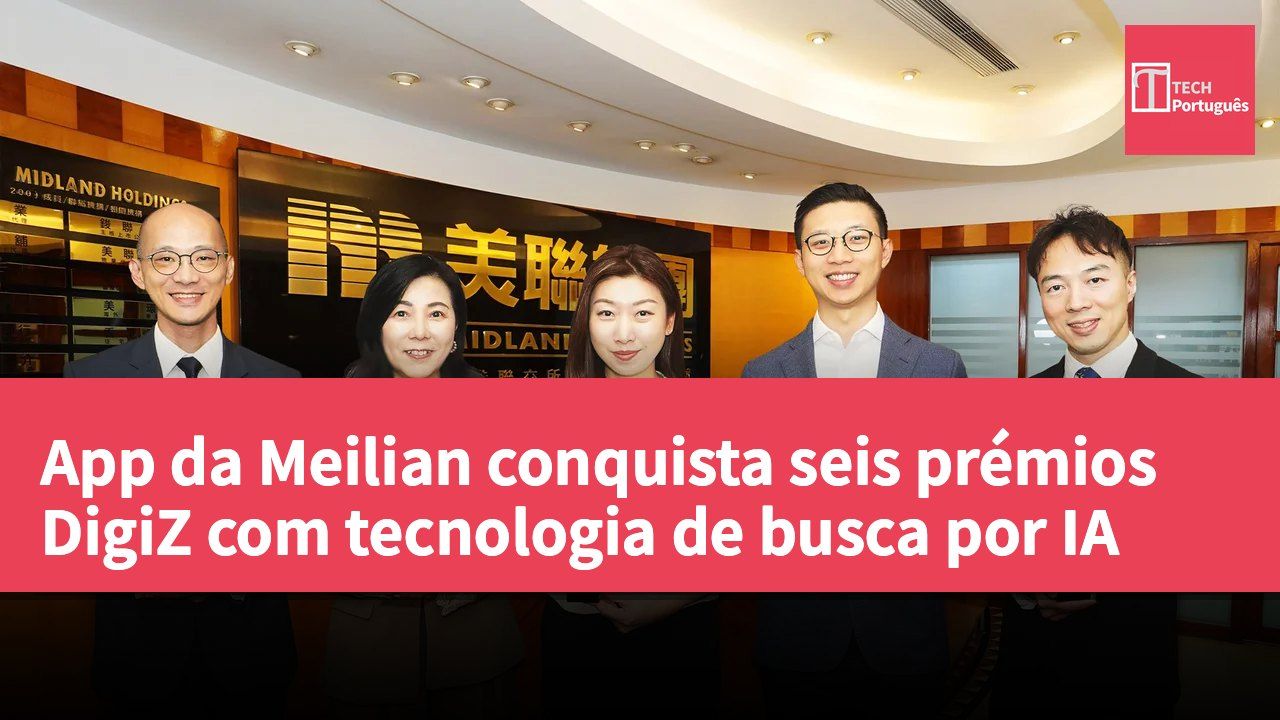 App da Meilian conquista seis prémios DigiZ com tecnologia de busca por IA