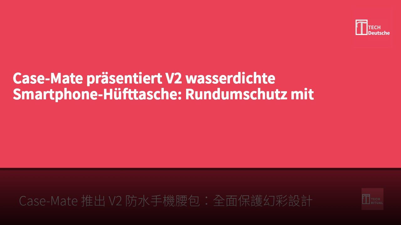 Case-Mate präsentiert V2 wasserdichte Smartphone-Hüfttasche: Rundumschutz mit schillerndem Design