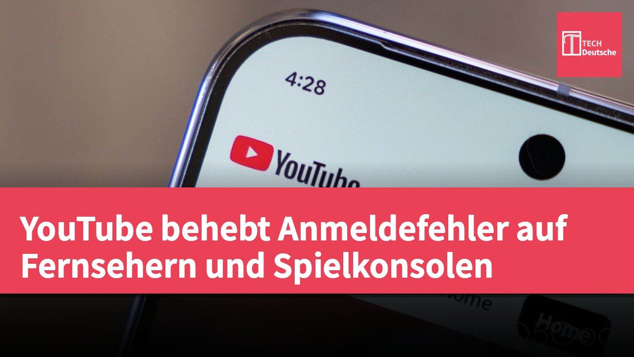 YouTube behebt Anmeldefehler auf Fernsehern und Spielkonsolen