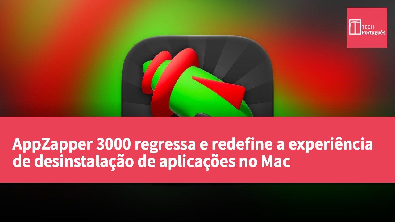 AppZapper 3000 regressa e redefine a experiência de desinstalação de aplicações no Mac