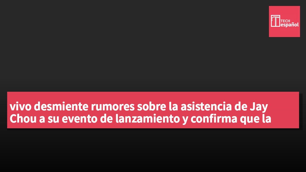 vivo desmiente rumores sobre la asistencia de Jay Chou a su evento de lanzamiento y confirma que la serie X500 se presentará el 21 de septiembre