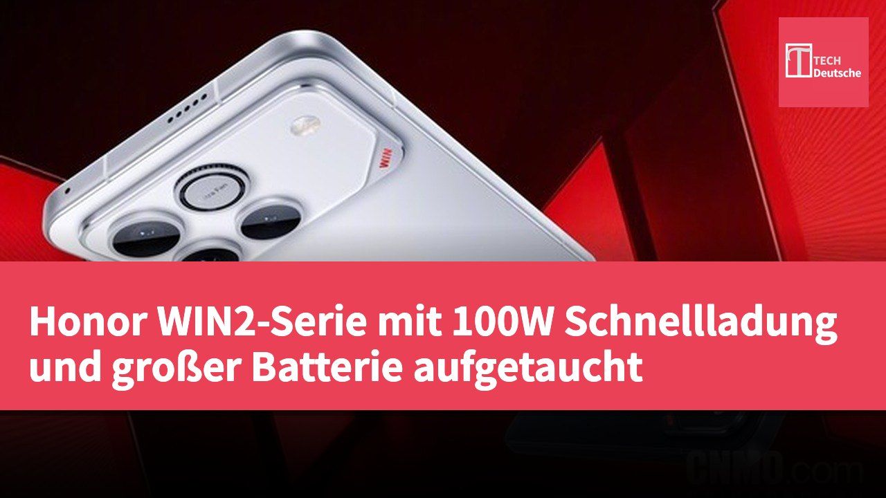 Honor WIN2-Serie mit 100W Schnellladung und großer Batterie aufgetaucht