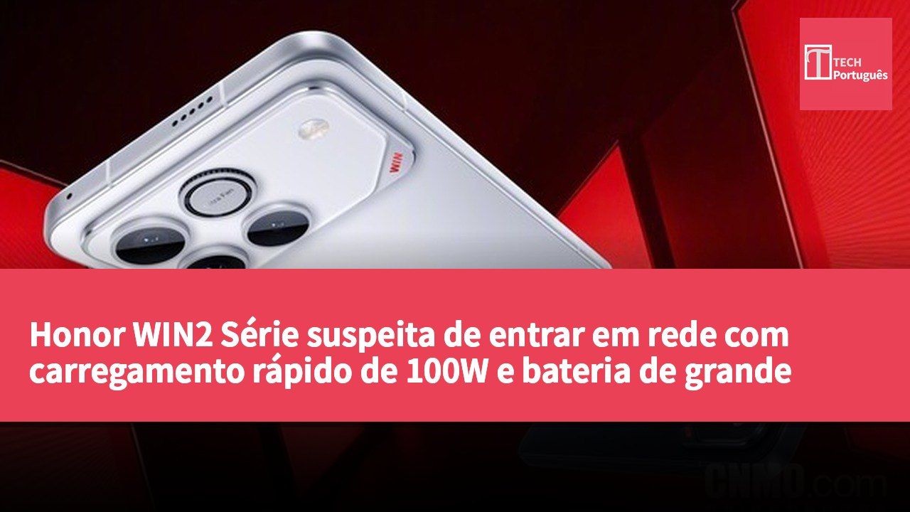 Honor WIN2 Série suspeita de entrar em rede com carregamento rápido de 100W e bateria de grande capacidade