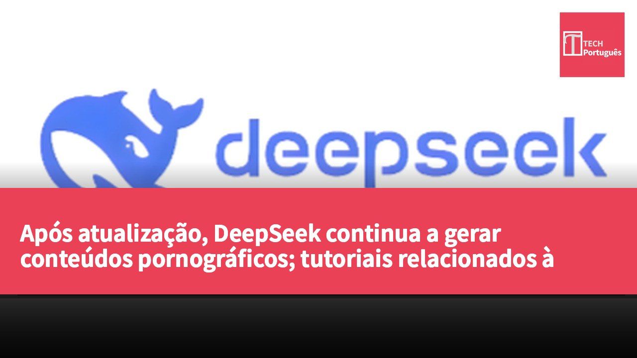 Após atualização, DeepSeek continua a gerar conteúdos pornográficos; tutoriais relacionados à venda na plataforma Xianyu.