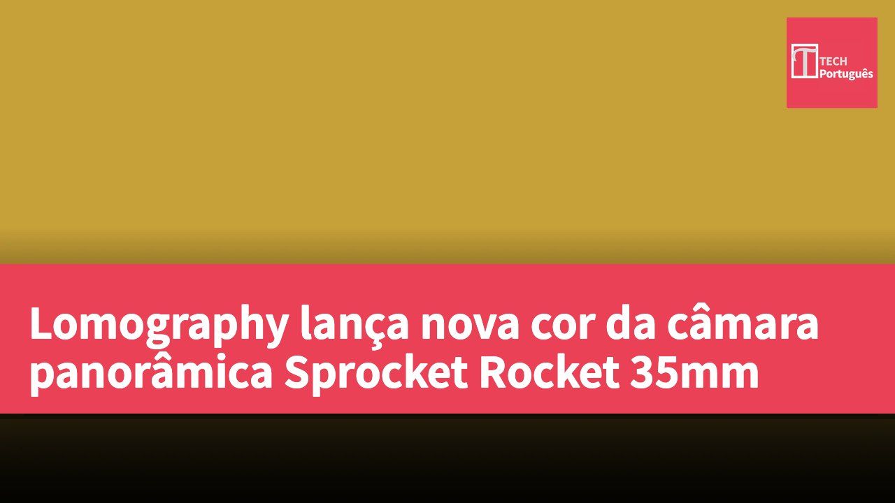 Lomography lança nova cor da câmara panorâmica Sprocket Rocket 35mm