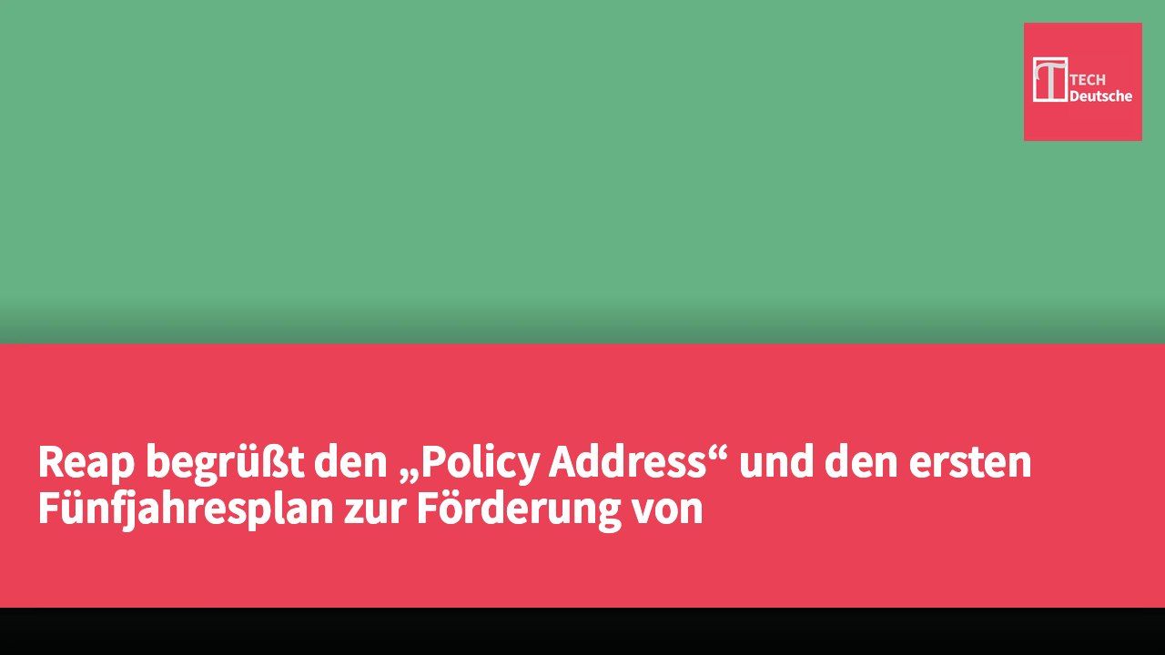 Reap begrüßt den „Policy Address“ und den ersten Fünfjahresplan zur Förderung von grenzüberschreitender Finanzinnovation