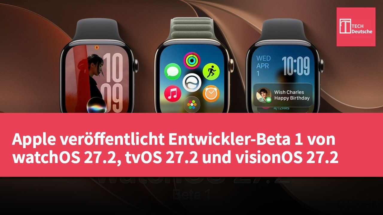Apple veröffentlicht Entwickler-Beta 1 von watchOS 27.2, tvOS 27.2 und visionOS 27.2