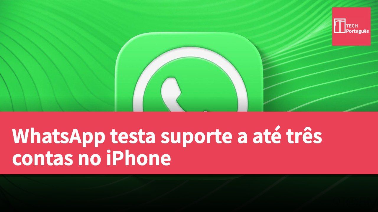 WhatsApp testa suporte a até três contas no iPhone