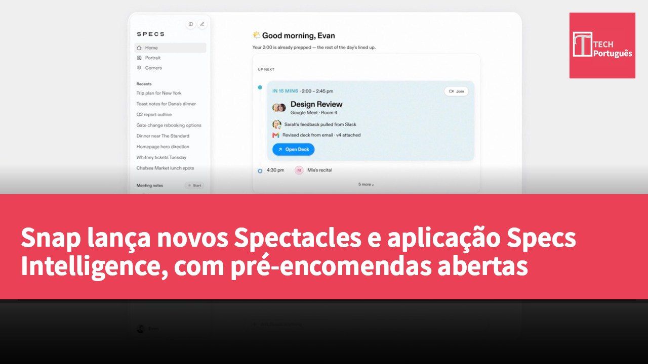 Snap lança novos Spectacles e aplicação Specs Intelligence, com pré-encomendas abertas
