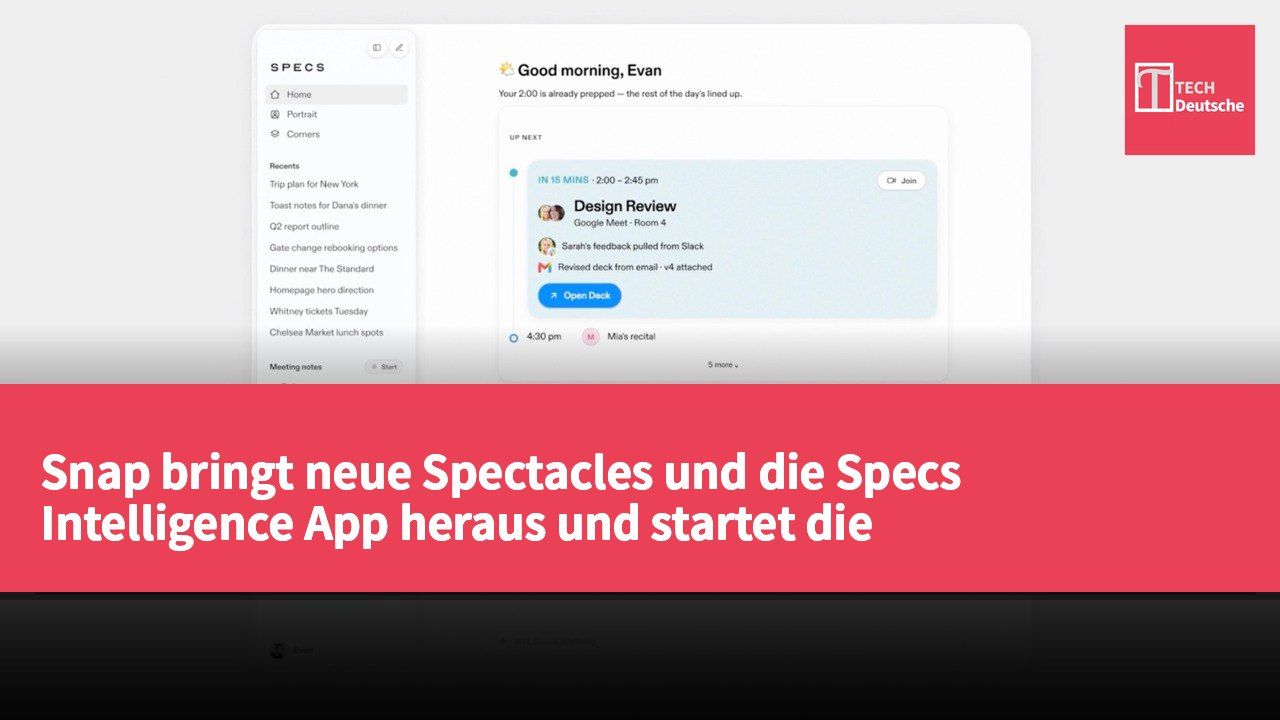 Snap bringt neue Spectacles und die Specs Intelligence App heraus und startet die Vorbestellungen.