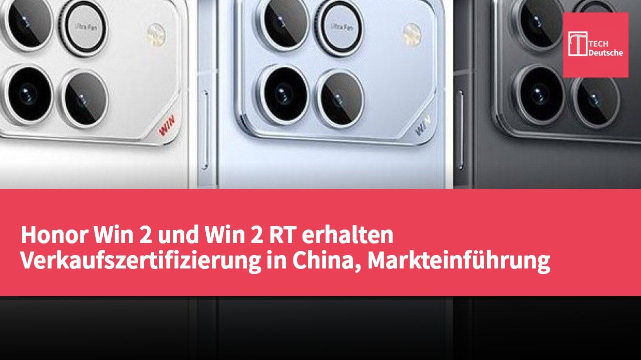 Honor Win 2 und Win 2 RT erhalten Verkaufszertifizierung in China, Markteinführung beschleunigt