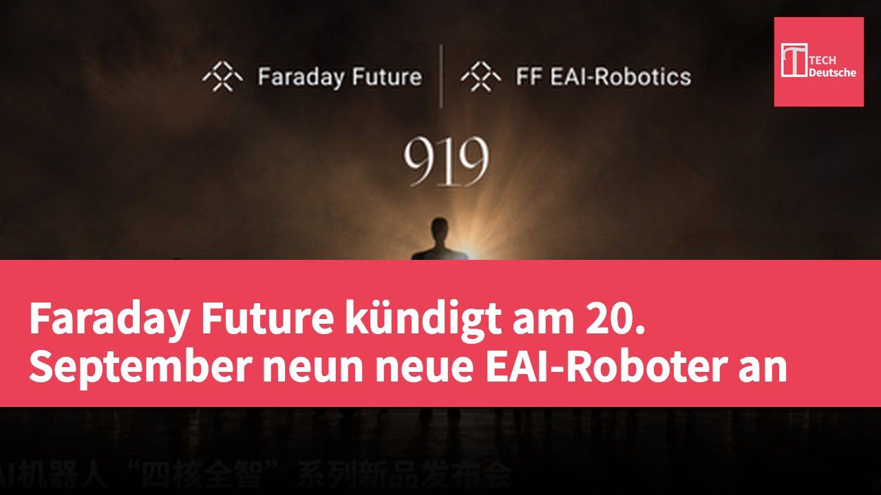 Faraday Future kündigt am 20. September neun neue EAI-Roboter an