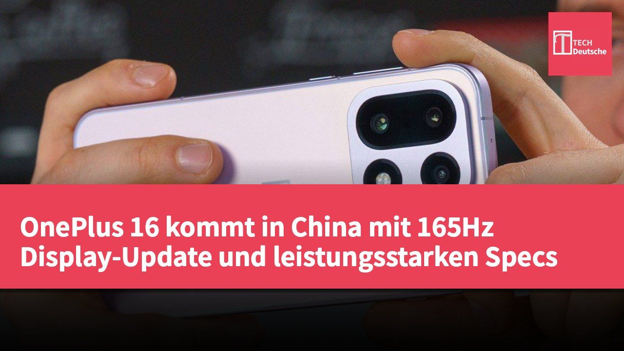 OnePlus 16 kommt in China mit 165Hz Display-Update und leistungsstarken Specs