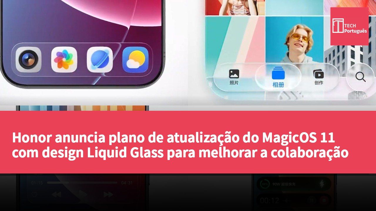 Honor anuncia plano de atualização do MagicOS 11 com design Liquid Glass para melhorar a colaboração entre dispositivos.