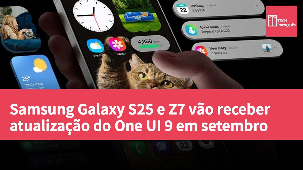 Samsung Galaxy S25 e Z7 vão receber atualização do One UI 9 em setembro