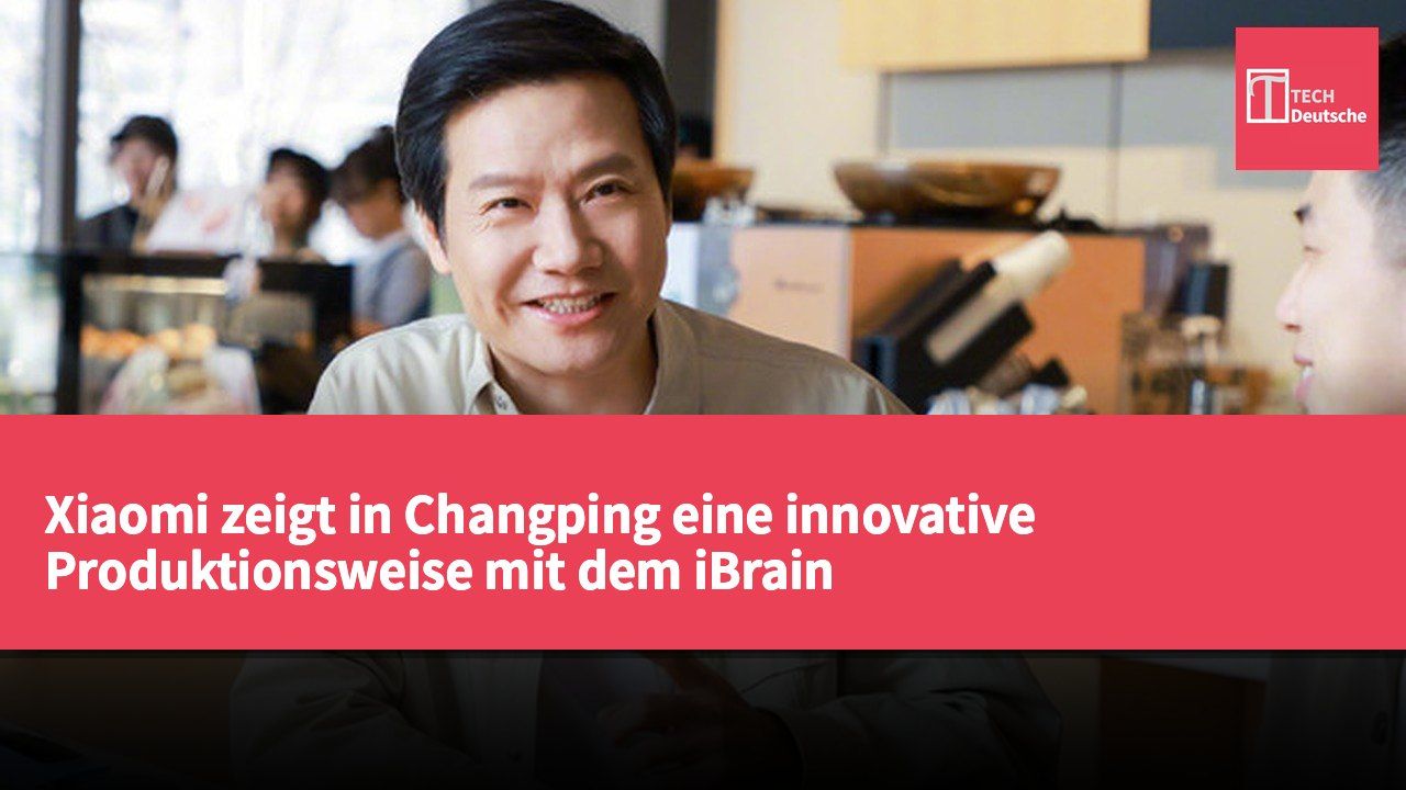 Xiaomi zeigt in Changping eine innovative Produktionsweise mit dem iBrain Industrie-Intelligenzsystem