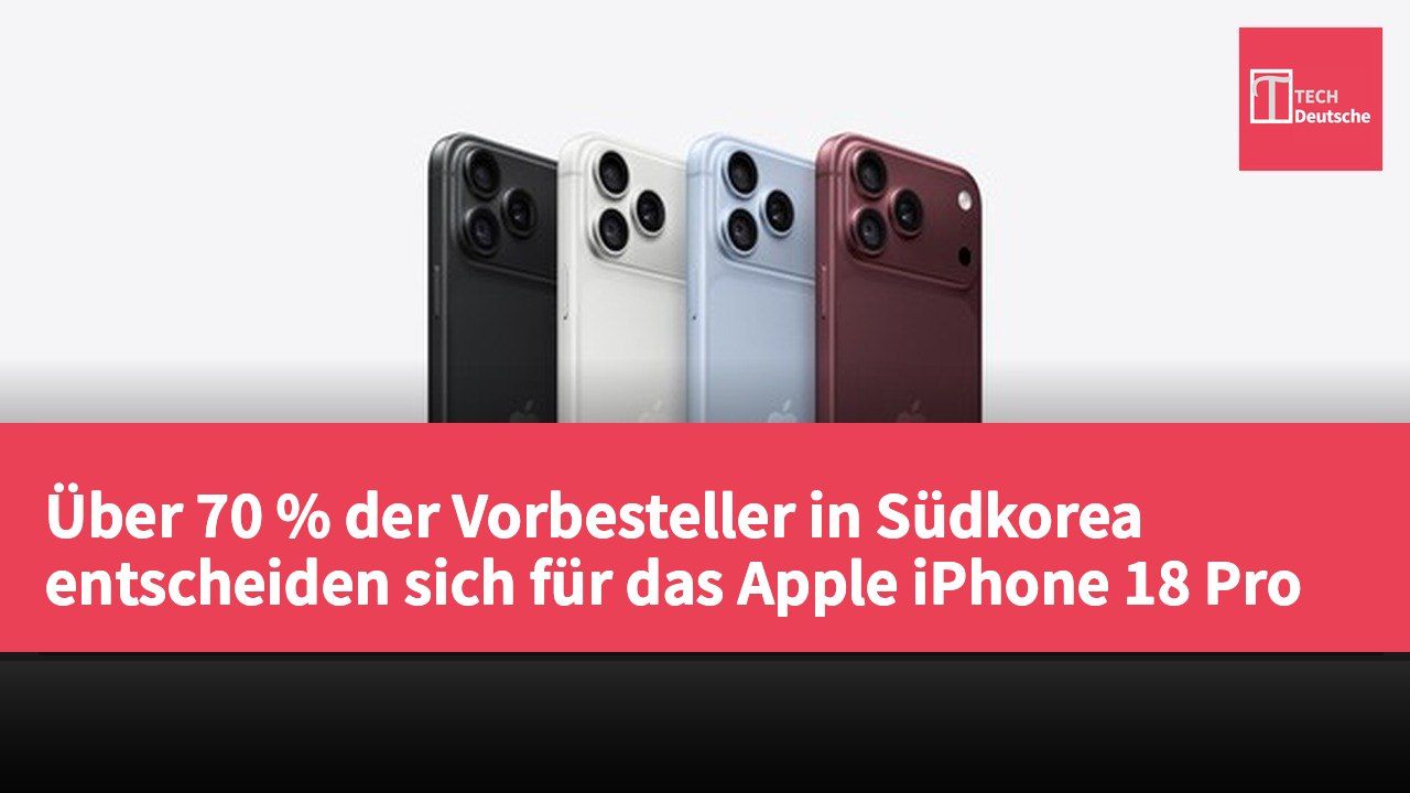 Über 70 % der Vorbesteller in Südkorea entscheiden sich für das Apple iPhone 18 Pro