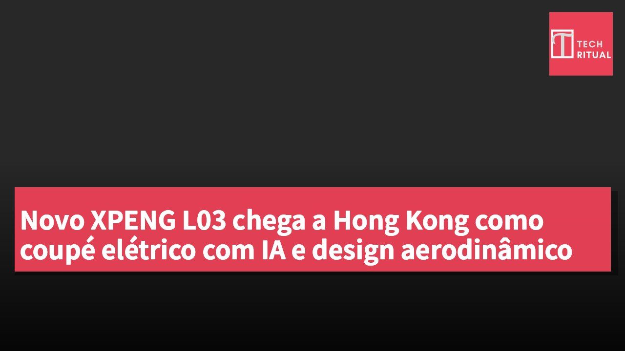 Novo XPENG L03 chega a Hong Kong como coupé elétrico com IA e design aerodinâmico