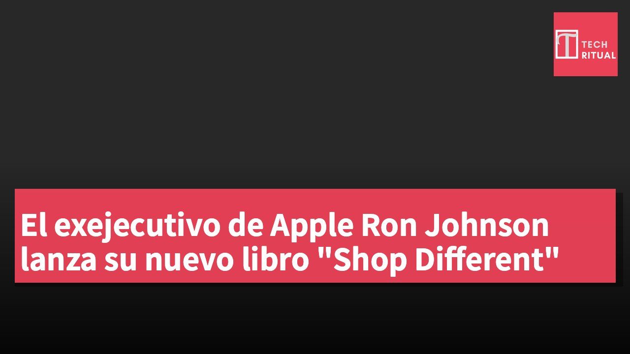 El exejecutivo de Apple Ron Johnson lanza su nuevo libro "Shop Different"