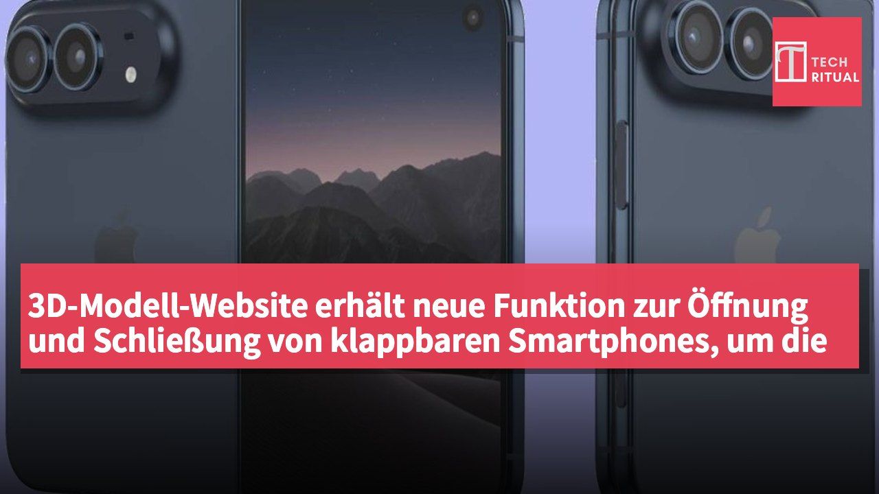 3D-Modell-Website erhält neue Funktion zur Öffnung und Schließung von klappbaren Smartphones, um die Interaktivität zu verbessern