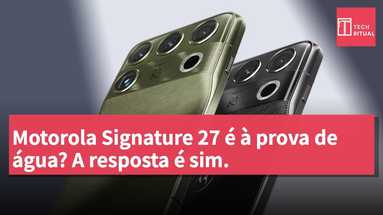 Motorola Signature 27 é à prova de água? A resposta é sim.