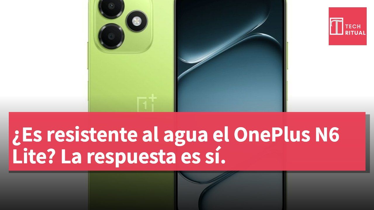 ¿Es resistente al agua el OnePlus N6 Lite? La respuesta es sí.