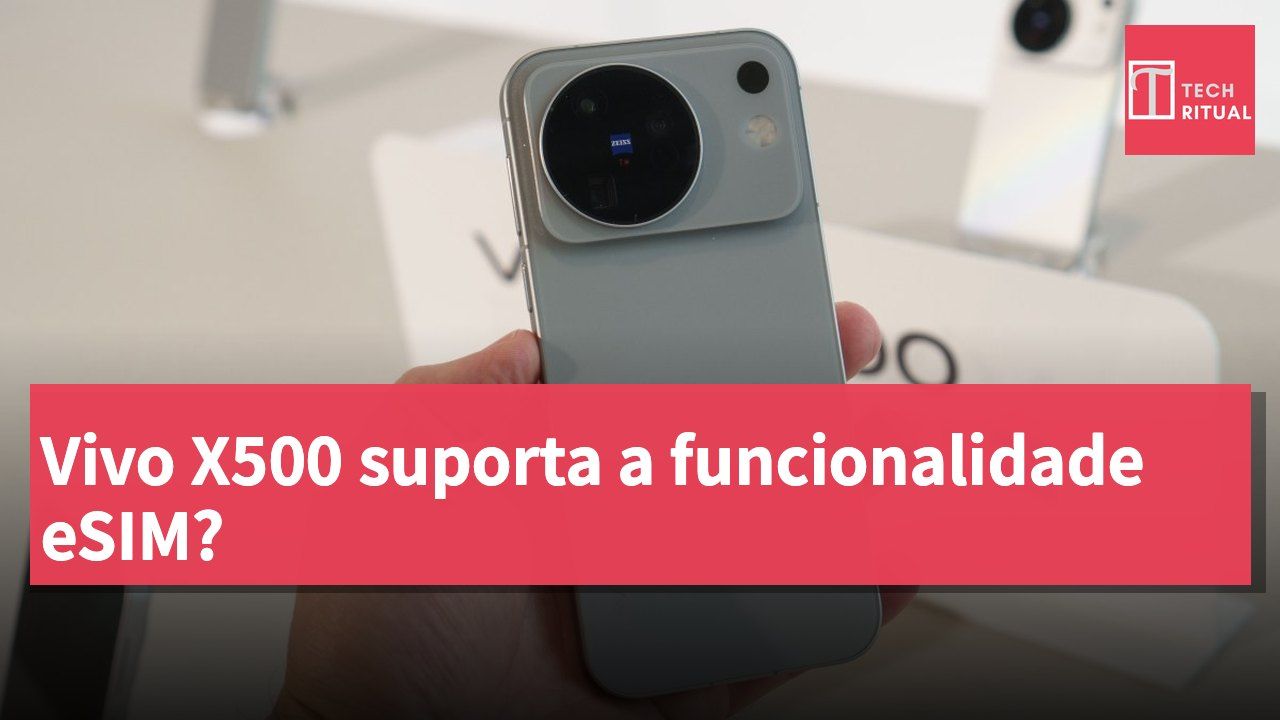Vivo X500 suporta a funcionalidade eSIM?
