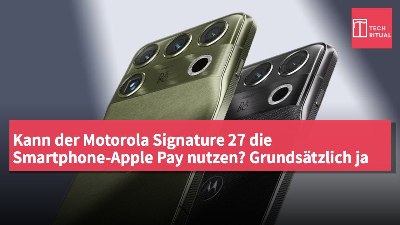 Kann der Motorola Signature 27 die Smartphone-Apple Pay nutzen? Grundsätzlich ja