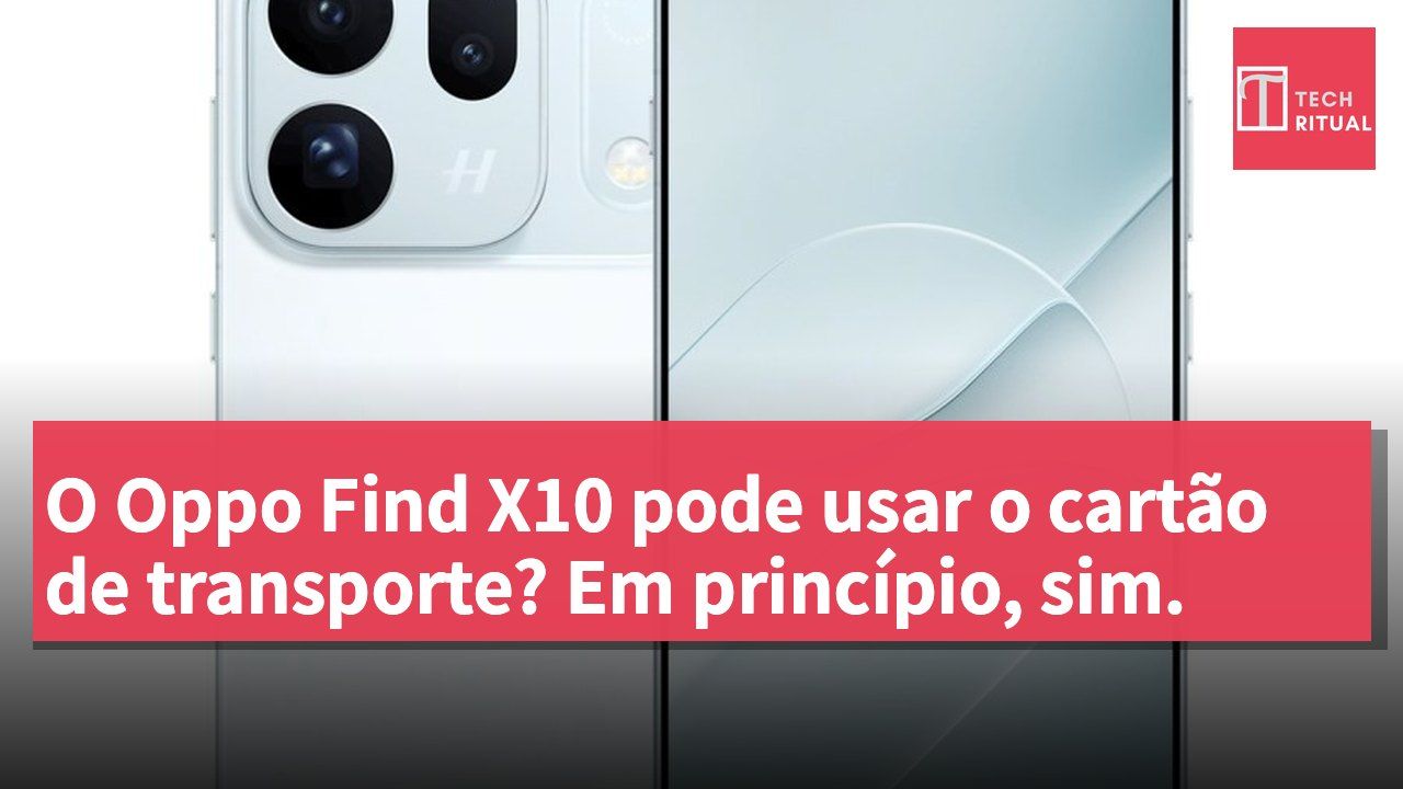 O Oppo Find X10 pode usar o cartão de transporte? Em princípio, sim.
