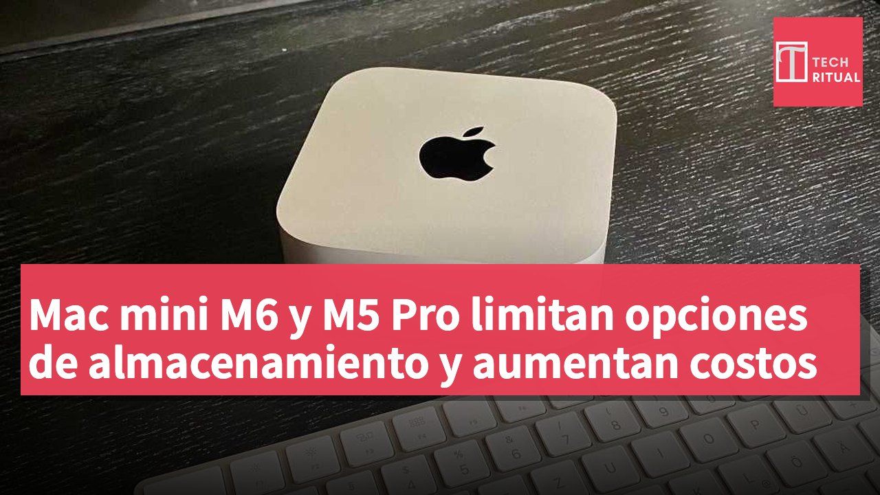 Mac mini M6 y M5 Pro limitan opciones de almacenamiento y aumentan costos