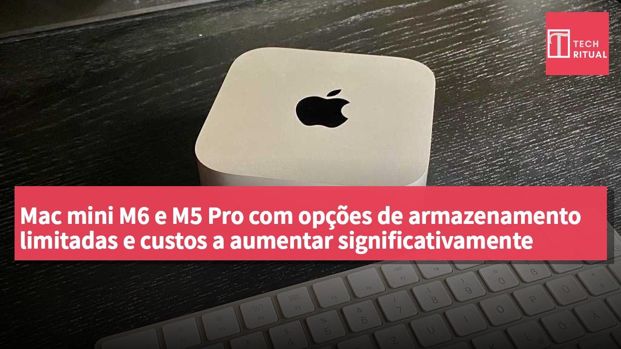 Mac mini M6 e M5 Pro com opções de armazenamento limitadas e custos a aumentar significativamente