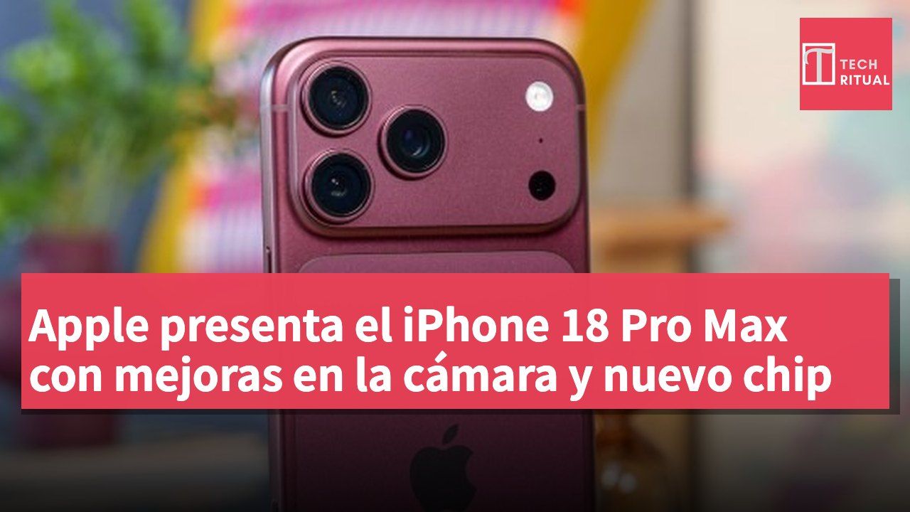 Apple presenta el iPhone 18 Pro Max con mejoras en la cámara y nuevo chip