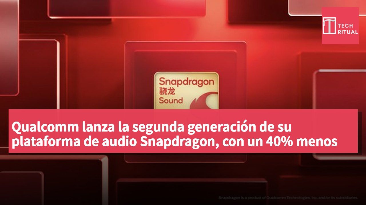Qualcomm lanza la segunda generación de su plataforma de audio Snapdragon, con un 40% menos de consumo y la introducción de Wi-Fi 6E de ultra bajo consumo.