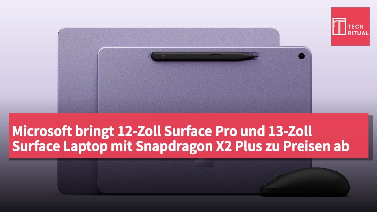 Microsoft bringt 12-Zoll Surface Pro und 13-Zoll Surface Laptop mit Snapdragon X2 Plus zu Preisen ab 1.149 USD und 1.199 USD heraus