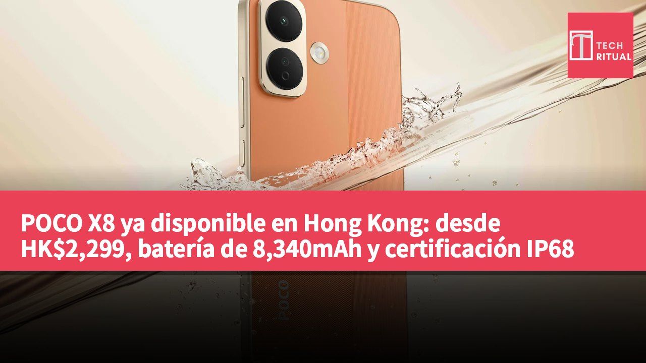 POCO X8 ya disponible en Hong Kong: desde HK$2,299, batería de 8,340mAh y certificación IP68