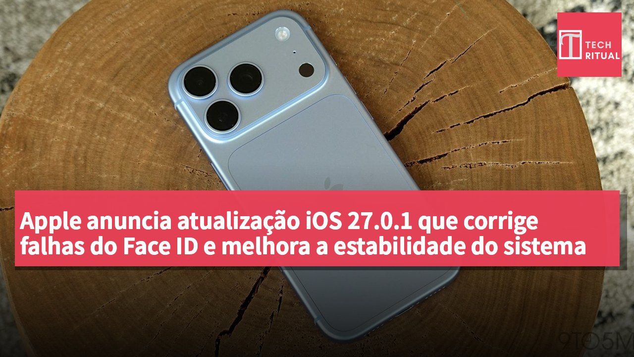 Apple anuncia atualização iOS 27.0.1 que corrige falhas do Face ID e melhora a estabilidade do sistema