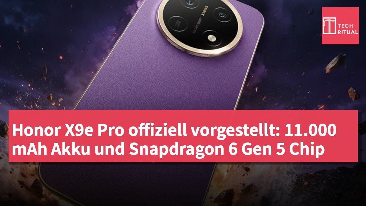 Honor X9e Pro offiziell vorgestellt: 11.000 mAh Akku und Snapdragon 6 Gen 5 Chip