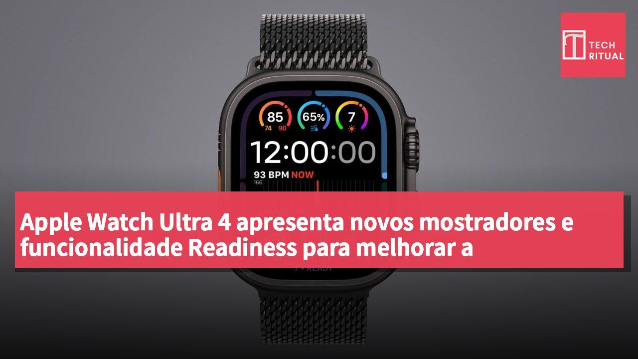 Apple Watch Ultra 4 apresenta novos mostradores e funcionalidade Readiness para melhorar a monitorização da saúde dos utilizadores