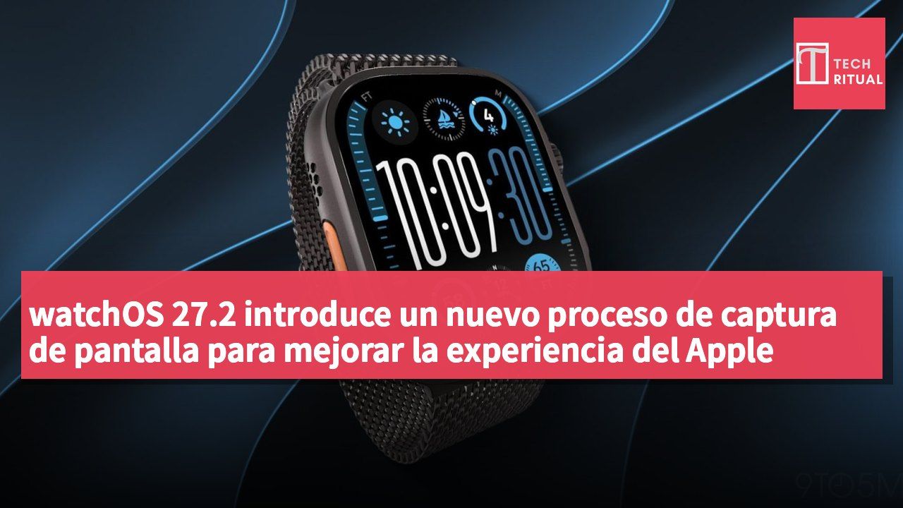 watchOS 27.2 introduce un nuevo proceso de captura de pantalla para mejorar la experiencia del Apple Watch
