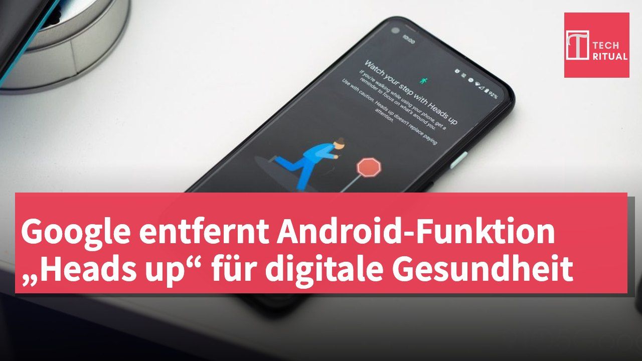 Google entfernt Android-Funktion „Heads up“ für digitale Gesundheit