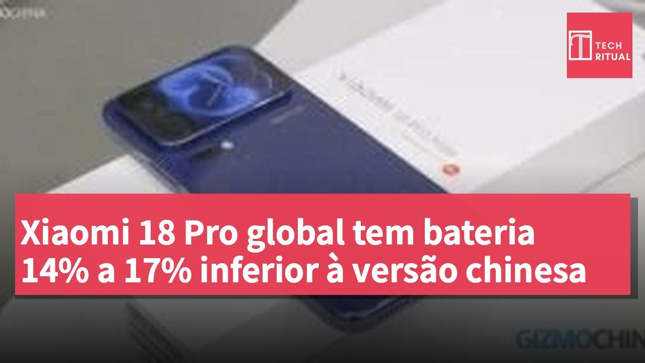 Xiaomi 18 Pro global tem bateria 14% a 17% inferior à versão chinesa