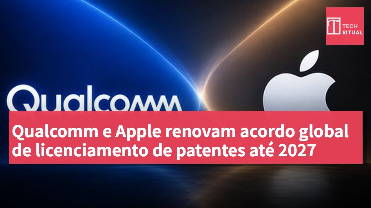 Qualcomm e Apple renovam acordo global de licenciamento de patentes até 2027